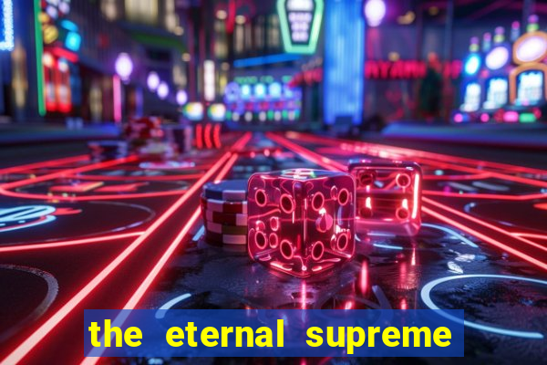 the eternal supreme 288 pt br